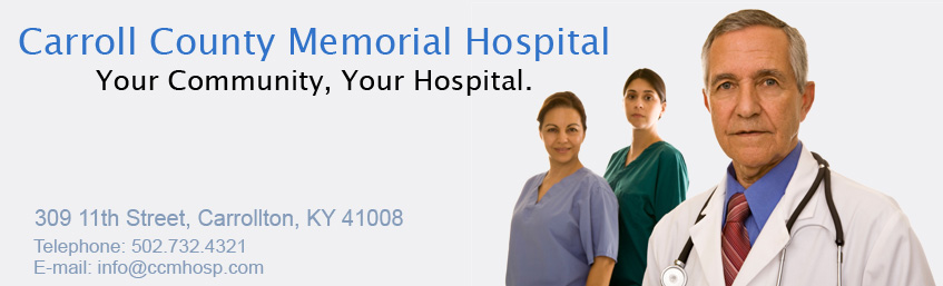 Carroll County Memorial Hospital  309 11th South Street  Carrollton, Ky 41008